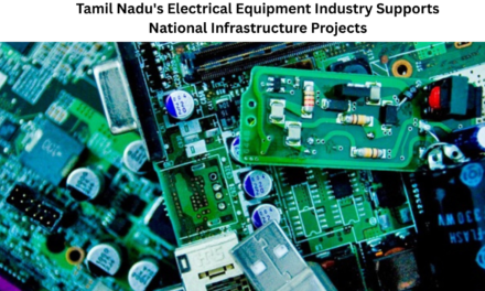Tamil Nadu’s Electrical Equipment Industry Supports National Infrastructure Projects