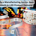 India’s Manufacturing Sector Sees Growth in LED Product Demand
