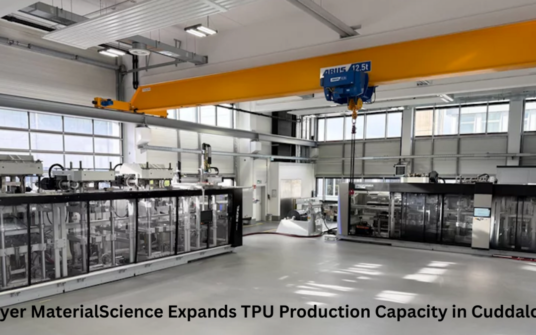 Bayer MaterialScience Expands TPU Production Capacity in Cuddalore